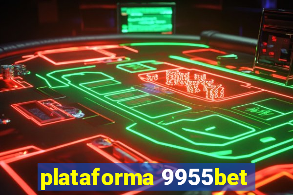 plataforma 9955bet